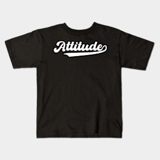 Attitude Kids T-Shirt